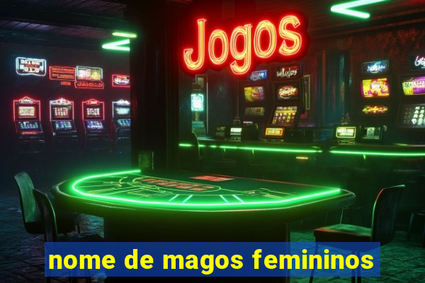 nome de magos femininos